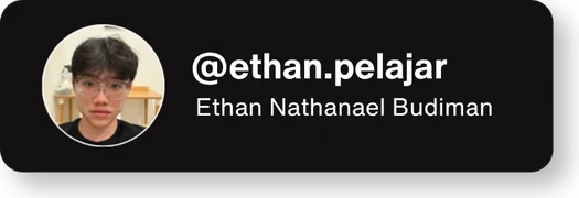 @ethan.pelajar — Ethan Nathanael Budiman